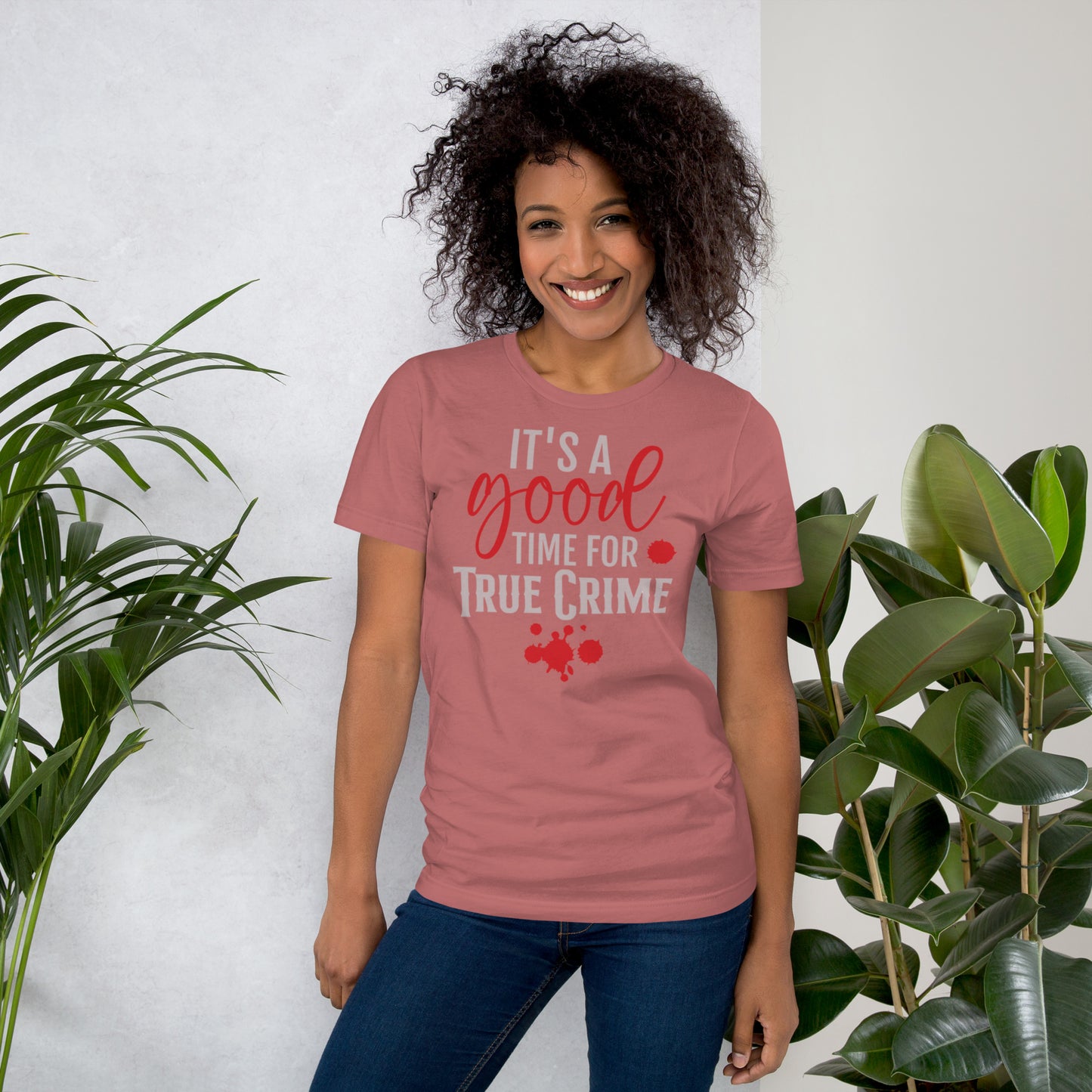 It's a Good Time for True Crime Unisex t-shirt