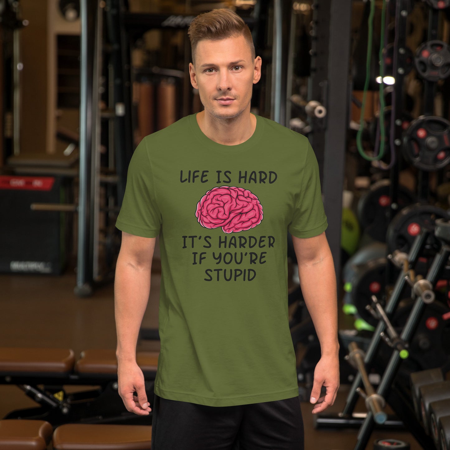 Life Is Hard, It's Harder If You're Stupid Unisex t-shirt