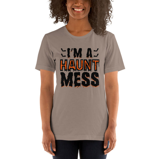 I'm a Haunt Mess Unisex t-shirt