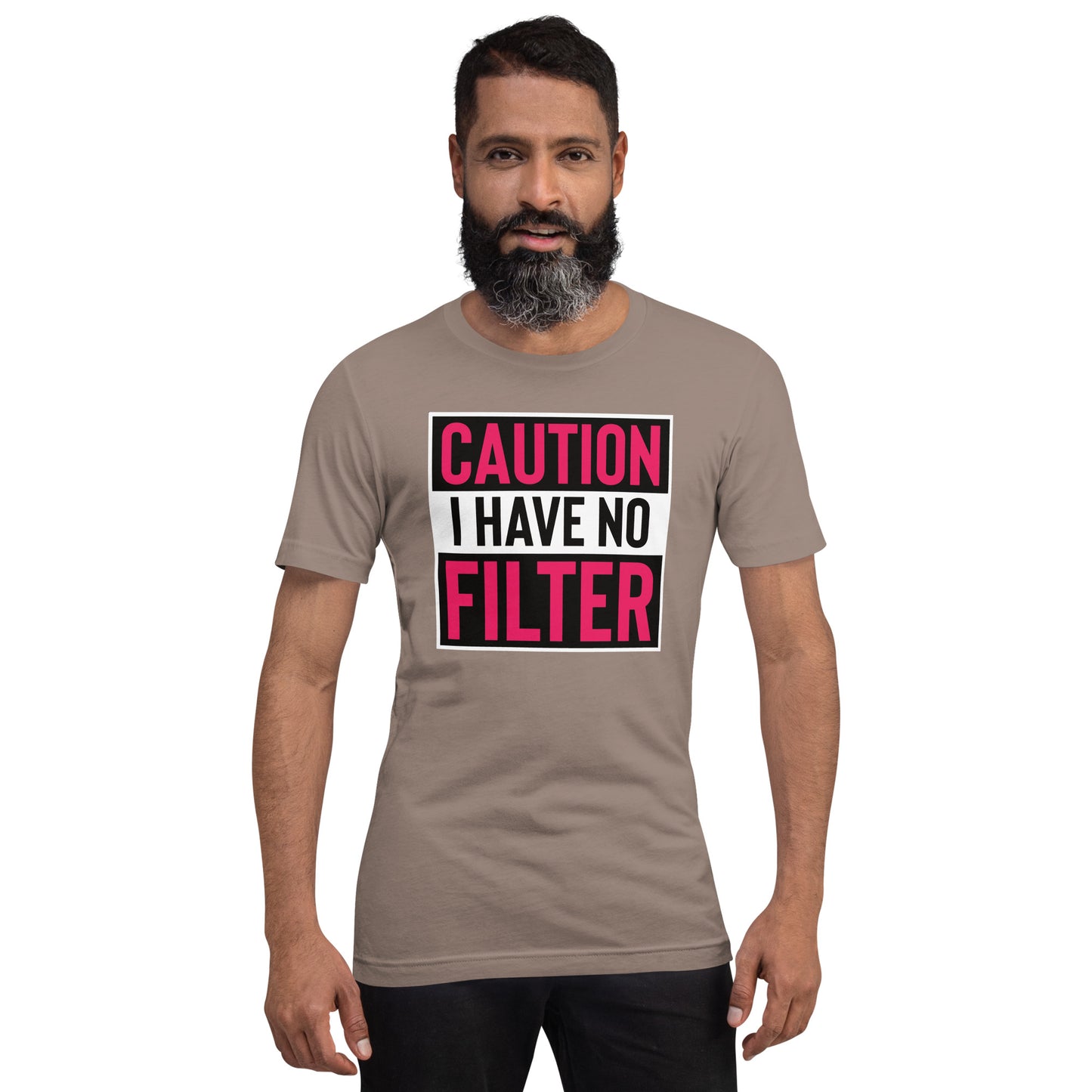 Caution I Have No Filter Unisex t-shirt