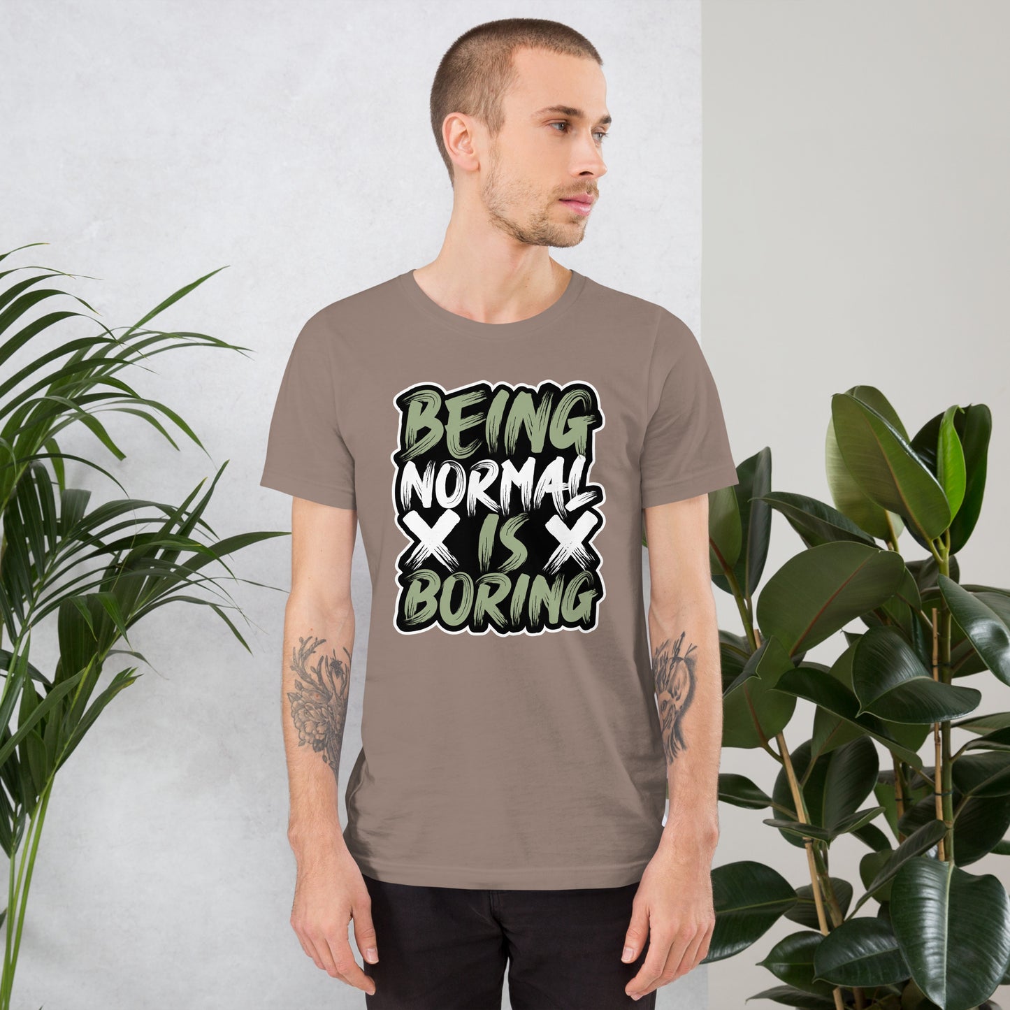 Being Normal Is Boring Unisex t-shirt
