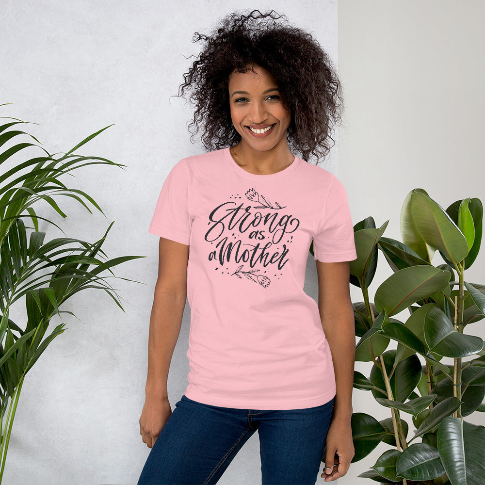 Strong as A Mother Unisex t-shirt