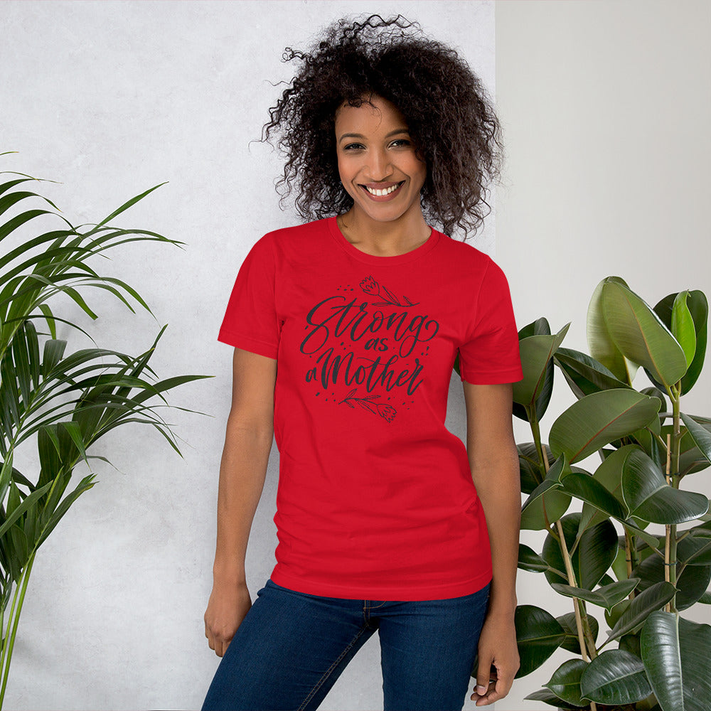 Strong as A Mother Unisex t-shirt