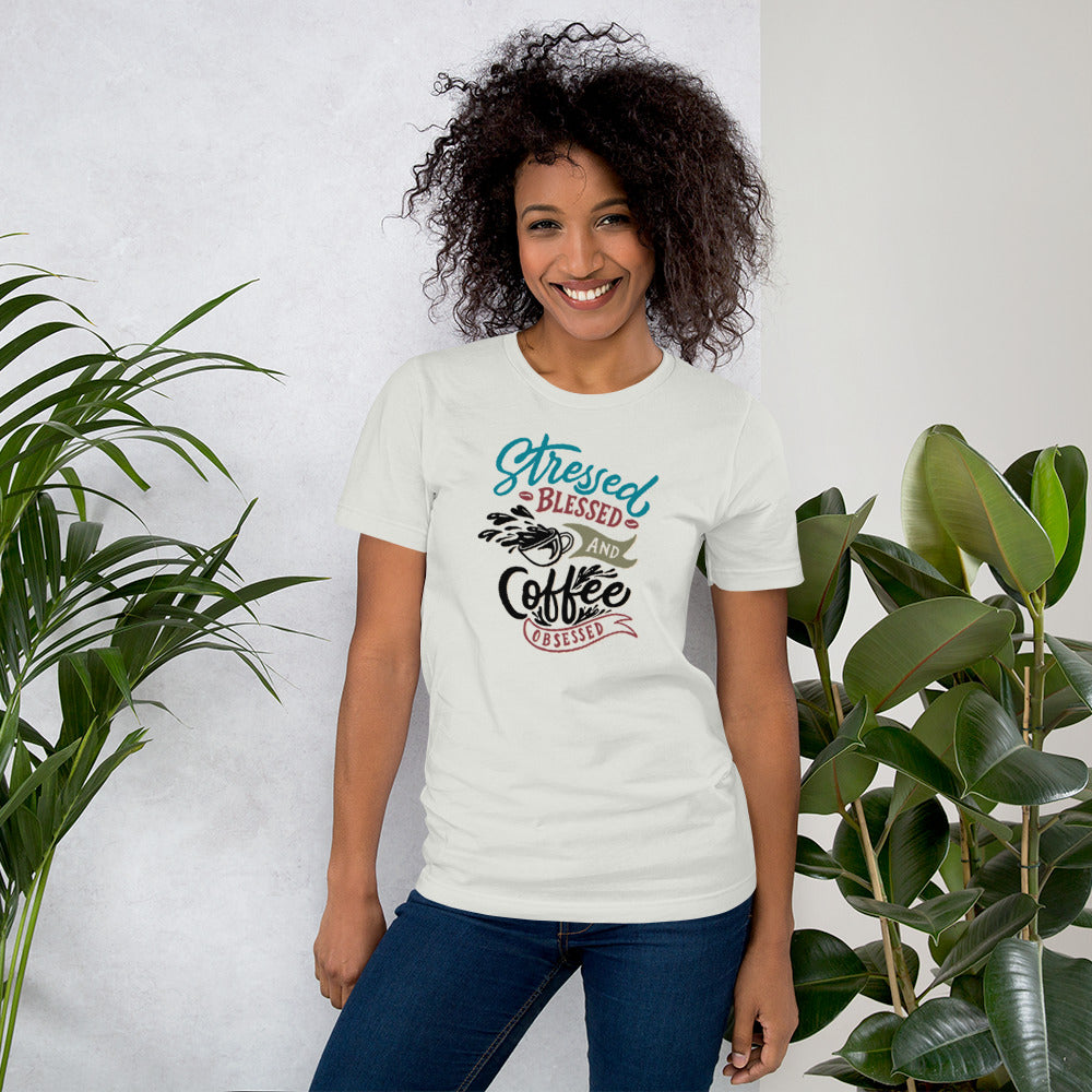 Stressed Blessed and Coffee Obsessed Unisex t-shirt