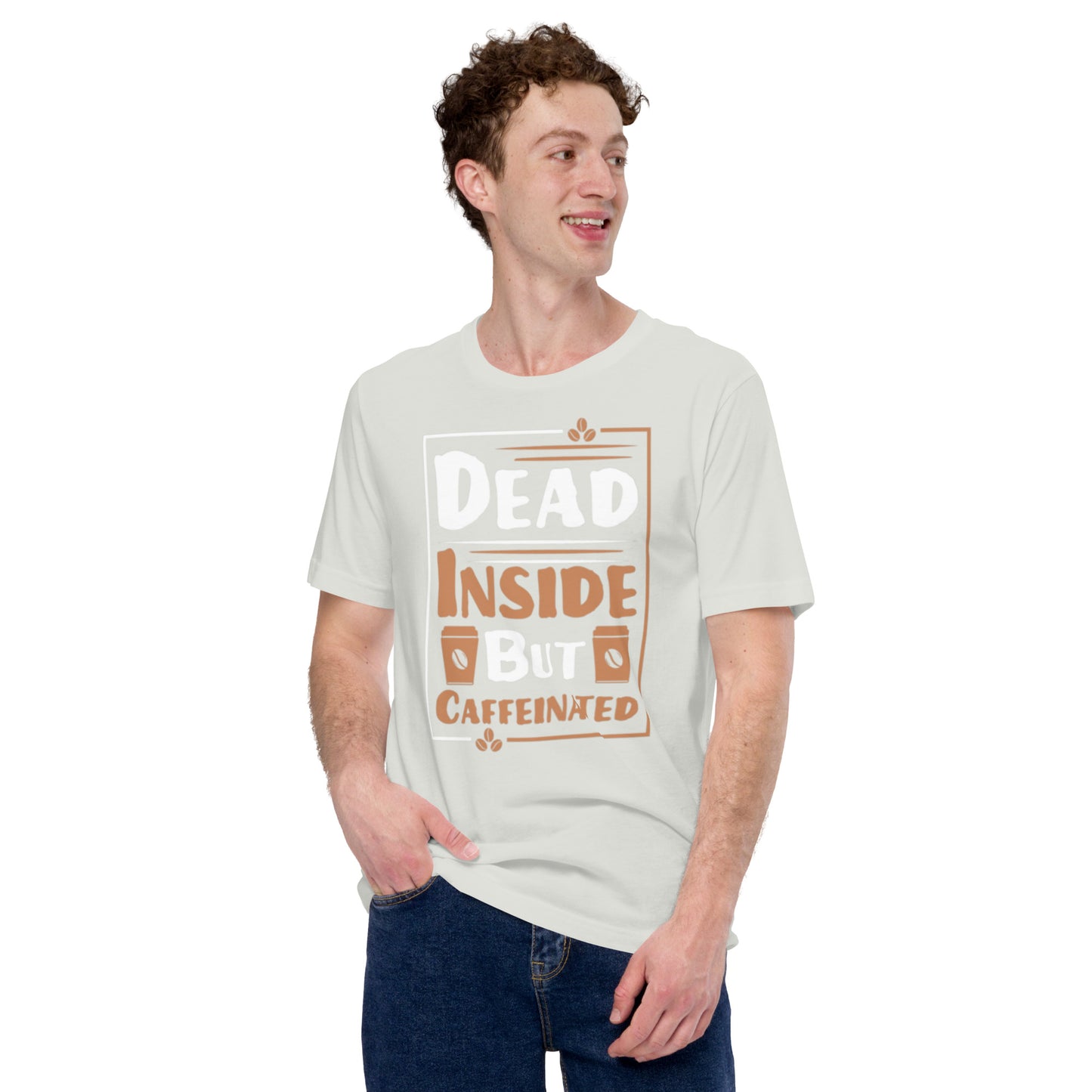 Dead Inside But Caffeinated Unisex t-shirt