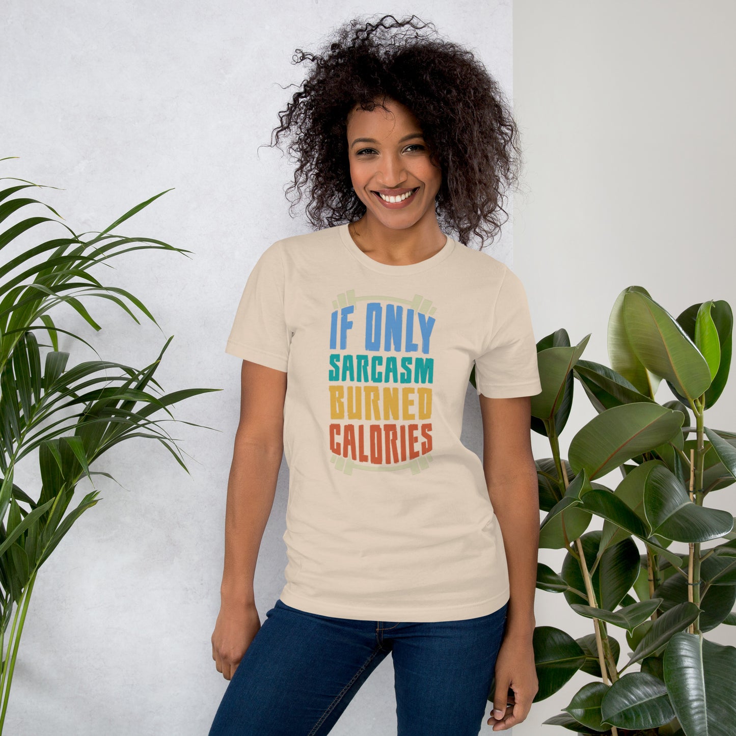 If Only Sarcasm Burned Calories Unisex t-shirt
