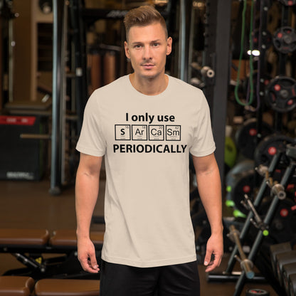 I Only Use Sarcasm Periodically