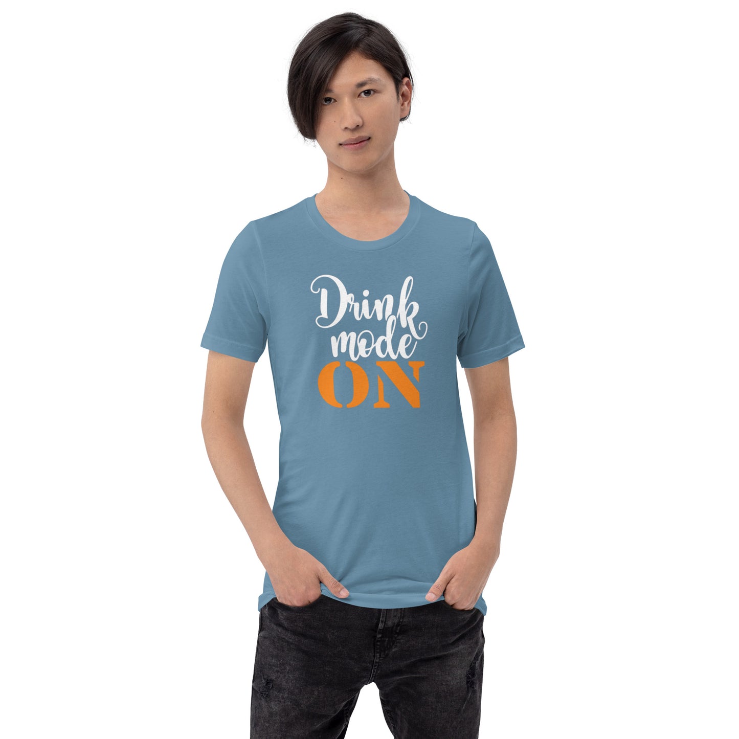 Drink Mode On Unisex t-shirt