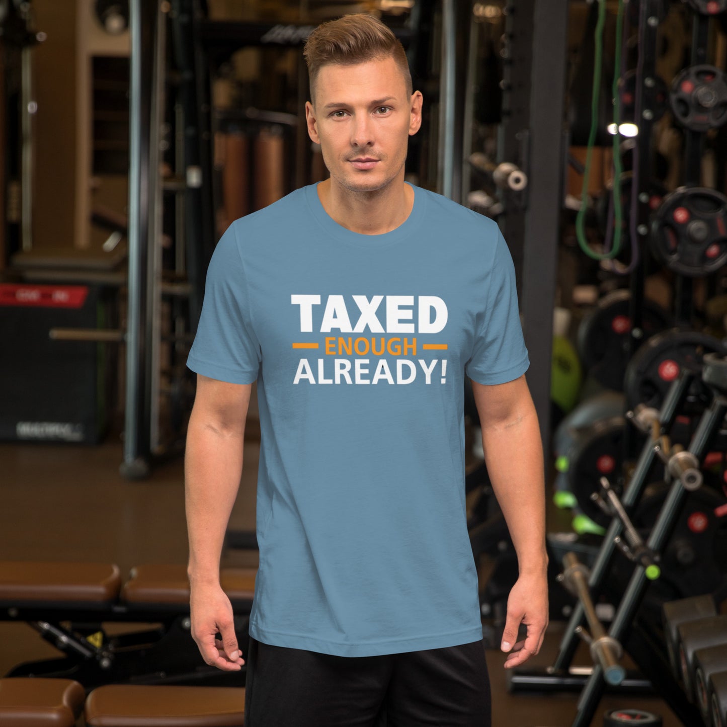 Taxed Enough Already! Unisex t-shirt