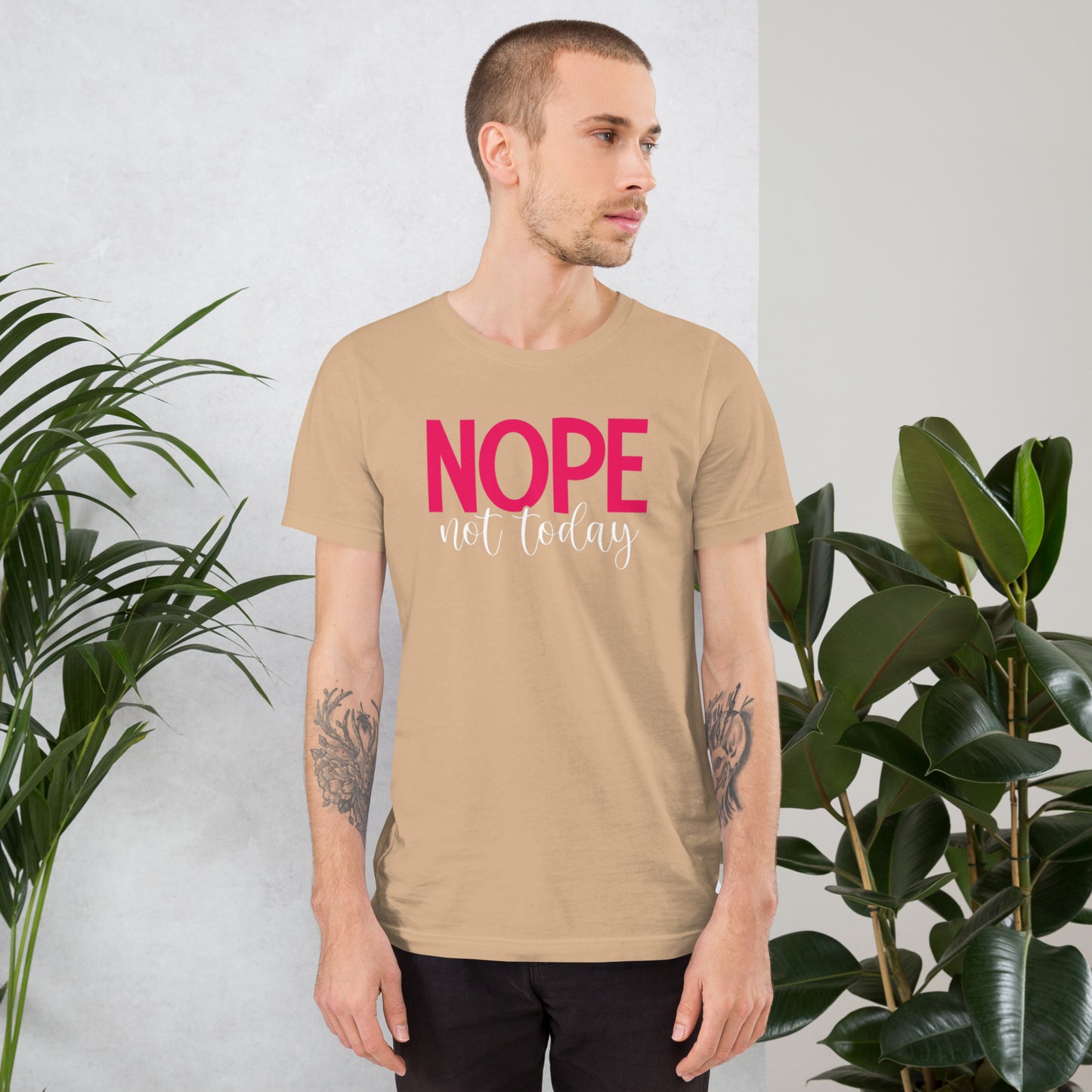 NOPE not today Unisex t-shirt