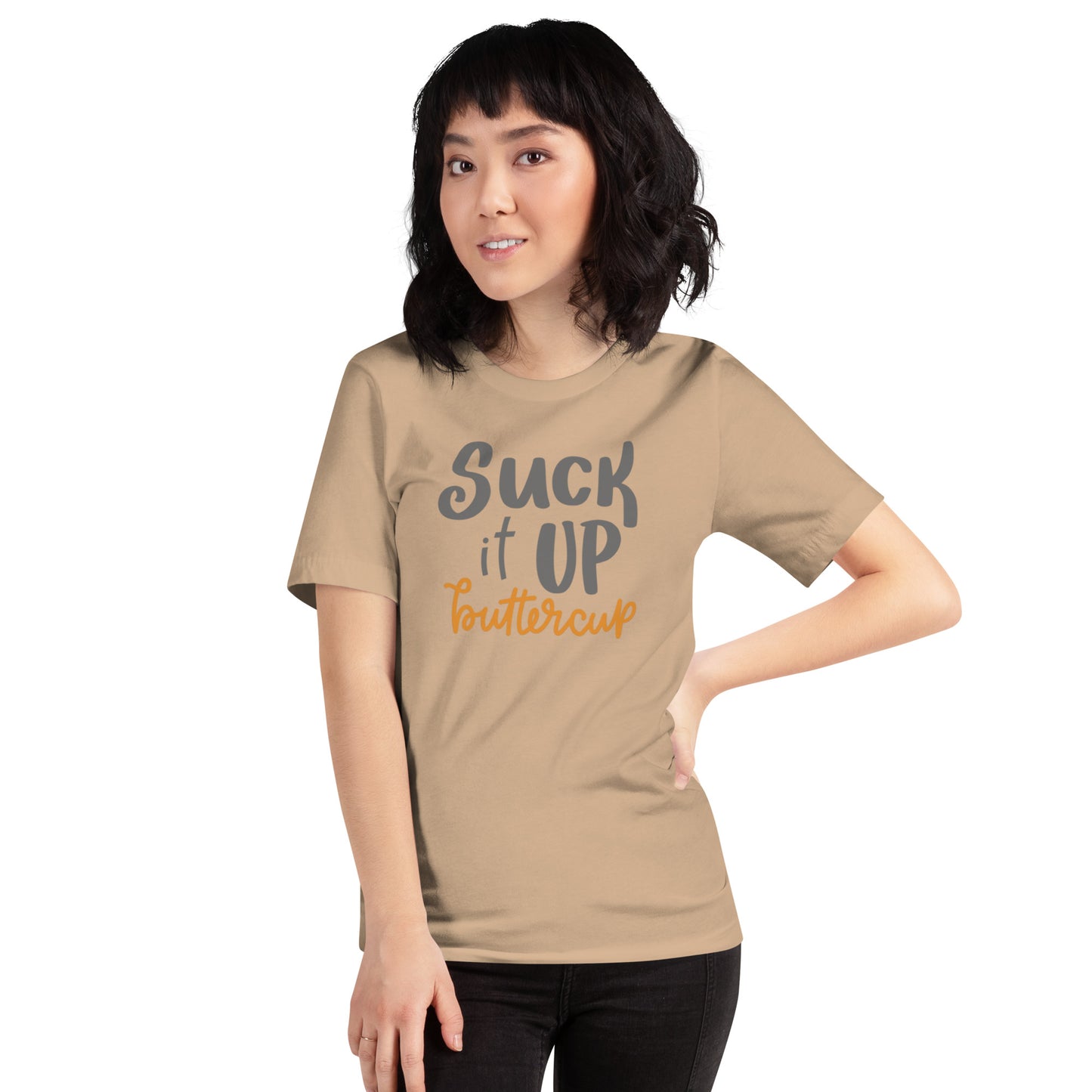 Suck It Up Buttercup Unisex t-shirt