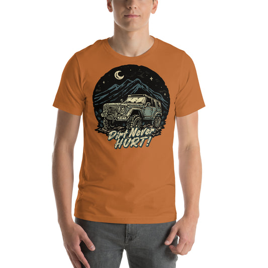 Dirt Never Hurt! Unisex t-shirt