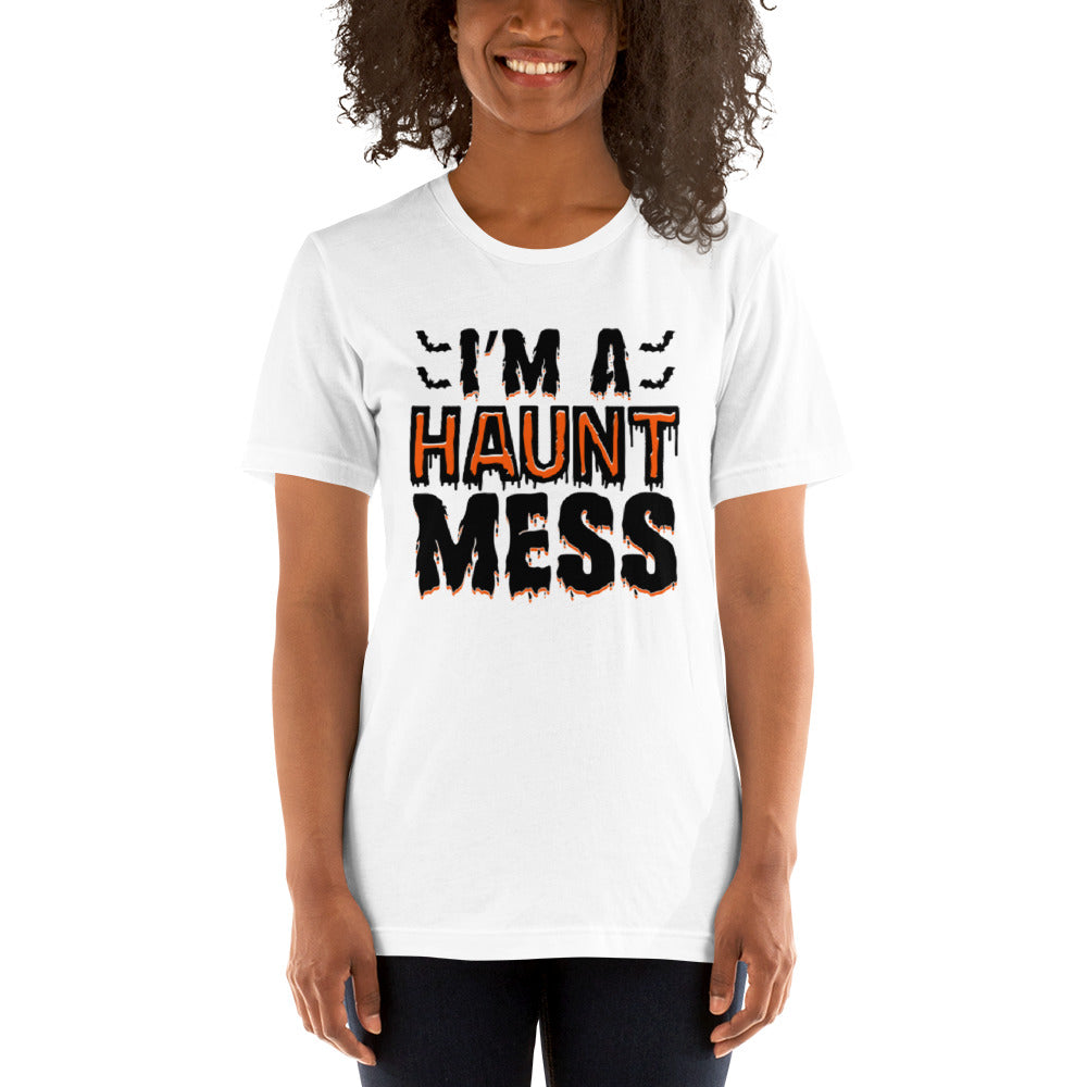 I'm a Haunt Mess Unisex t-shirt