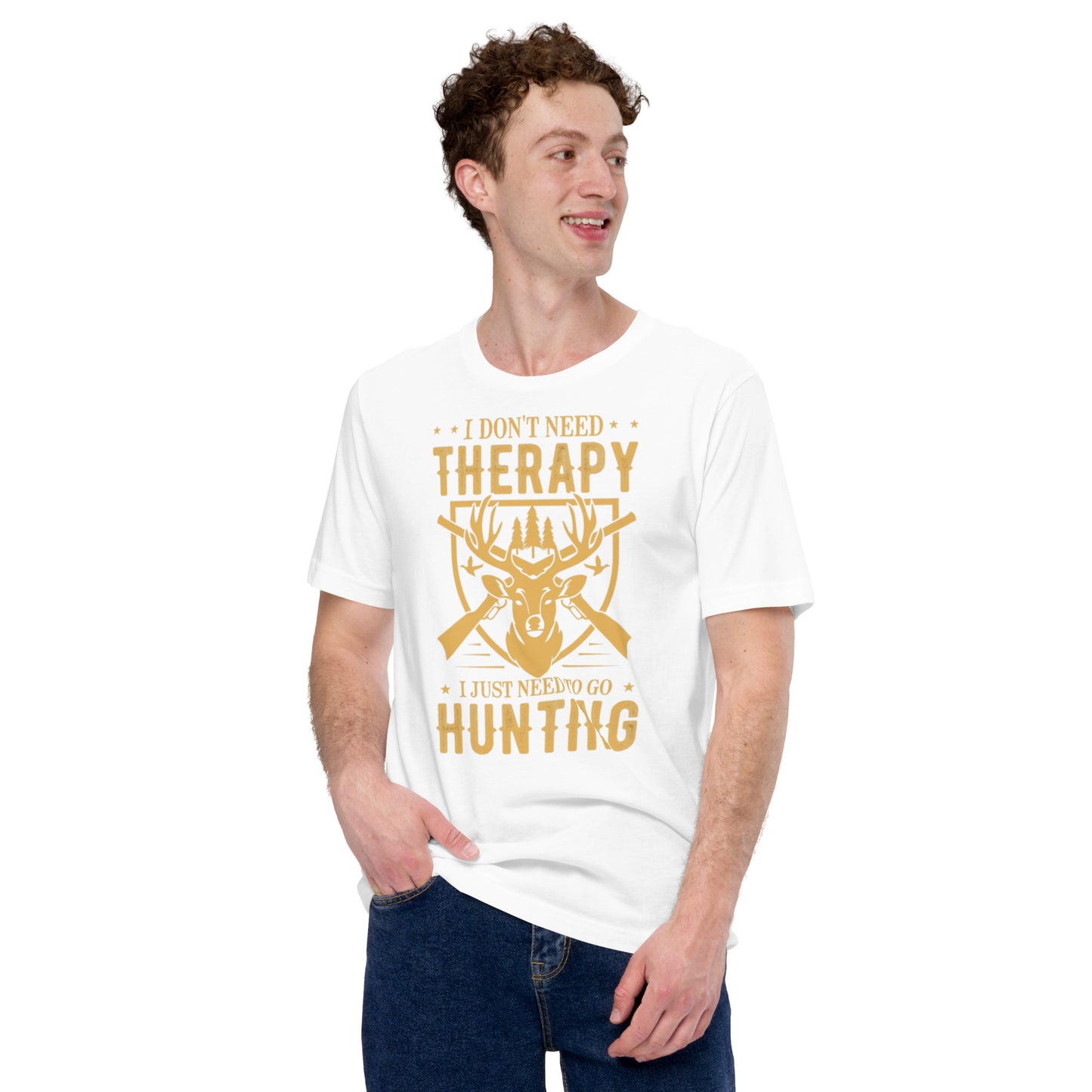 I Don't Need Therapy I Just Need To Go Hunting Unisex t-shirt