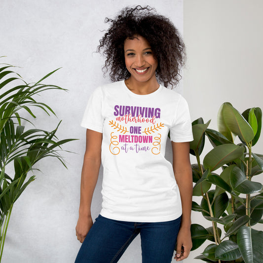 Surviving Motherhood One Meltdown At A Time Unisex t-shirt