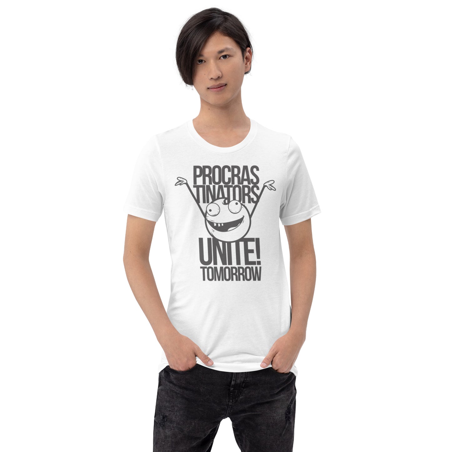 Procrastinators Unite Tomorrow Unisex t-shirt