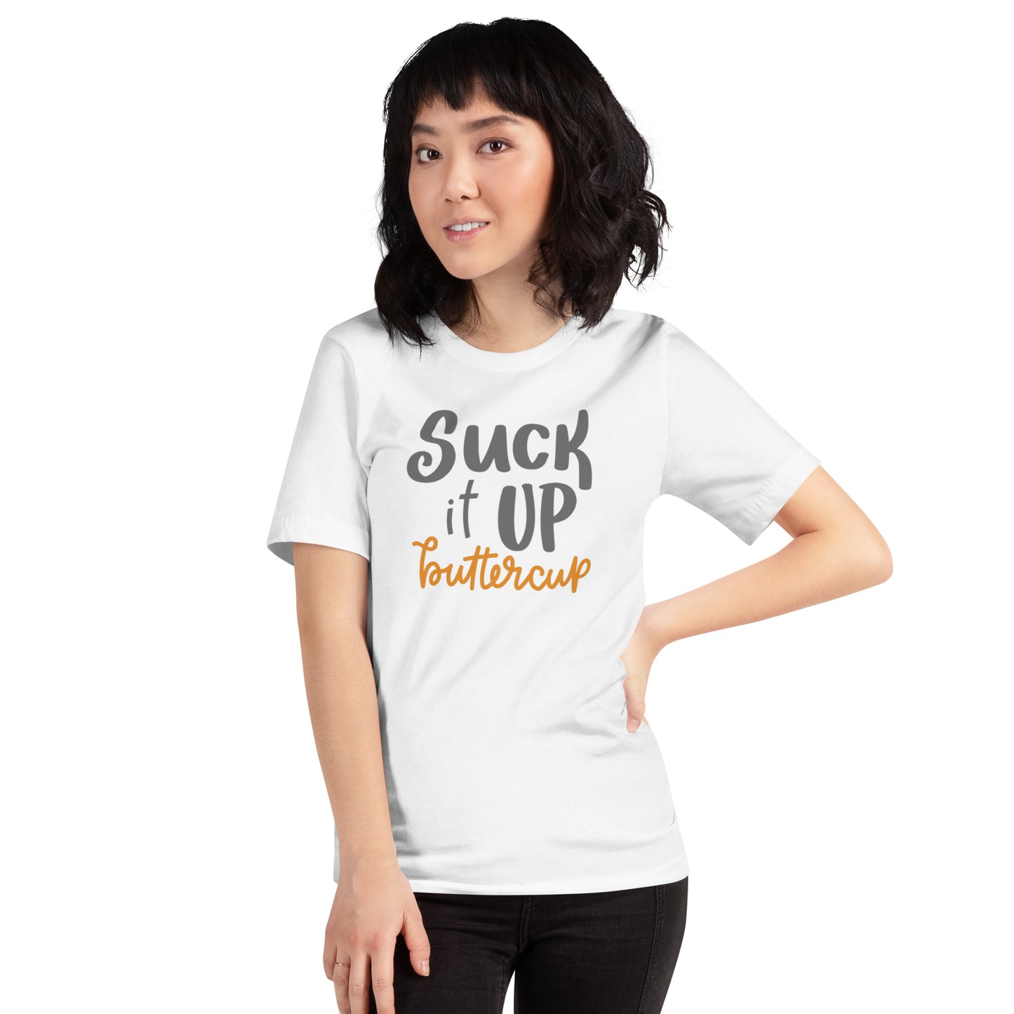 Suck It Up Buttercup Unisex t-shirt