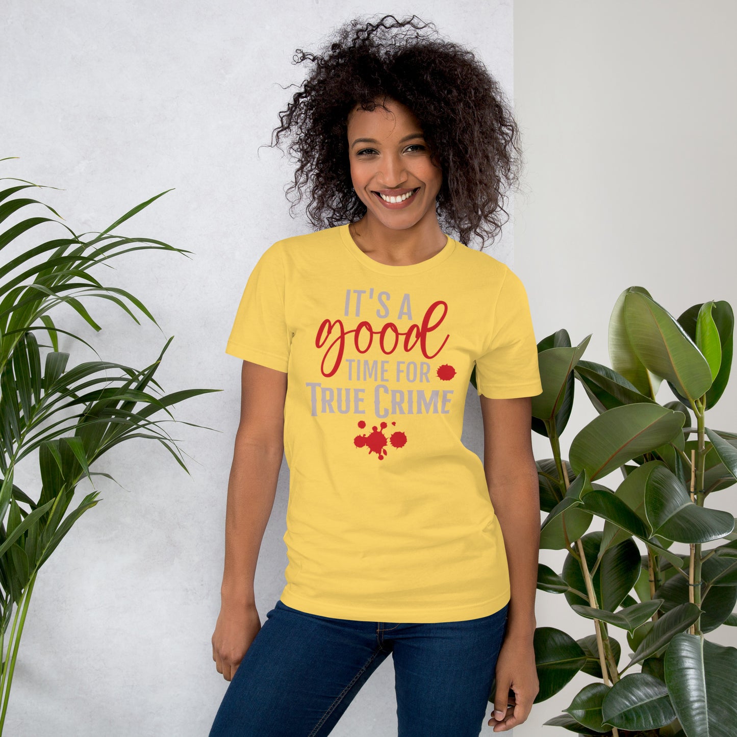 It's a Good Time for True Crime Unisex t-shirt