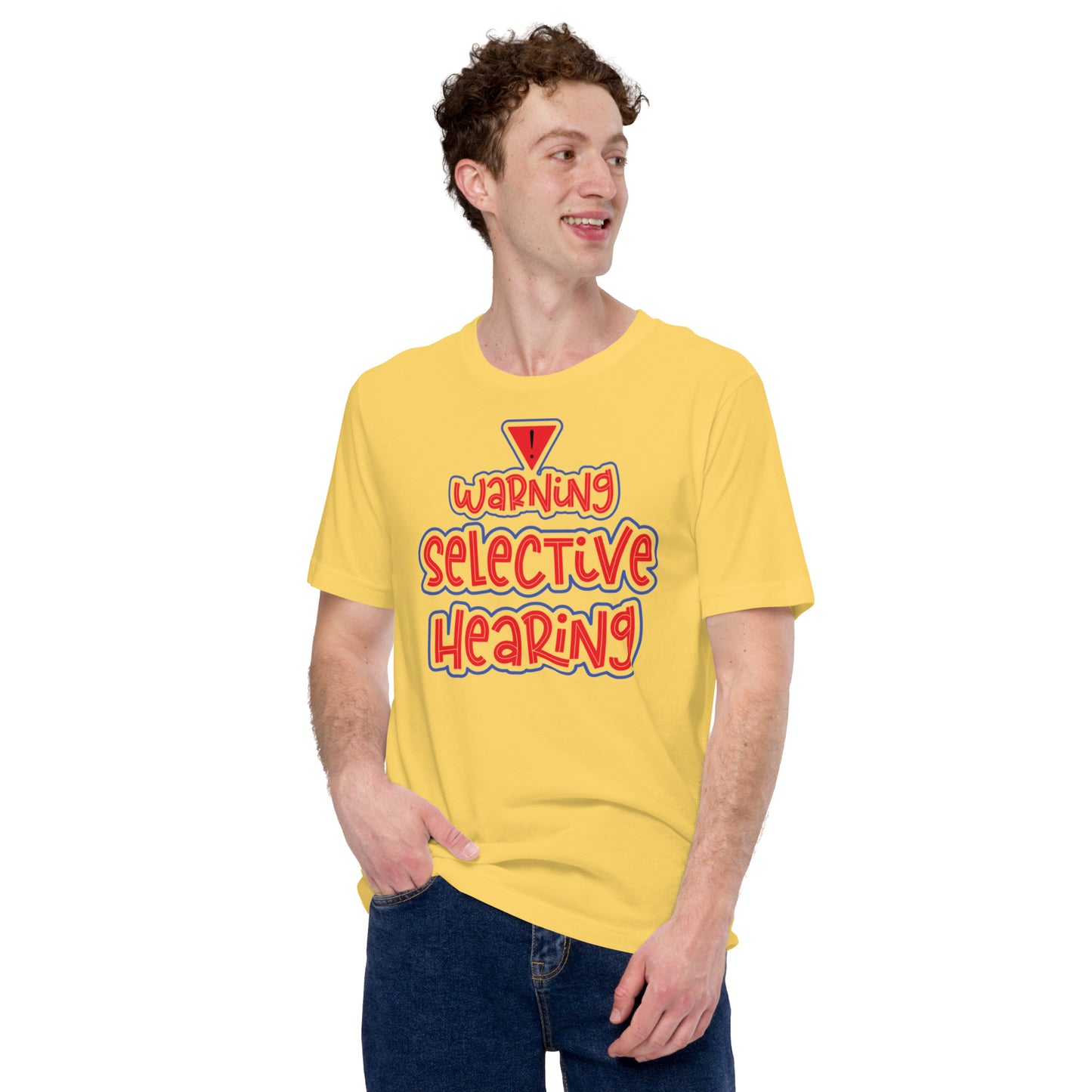 Warning Selective Hearing Unisex t-shirt