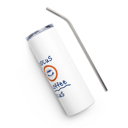 Hocus Pocus I Need Coffee to Focus Stainless steel tumbler