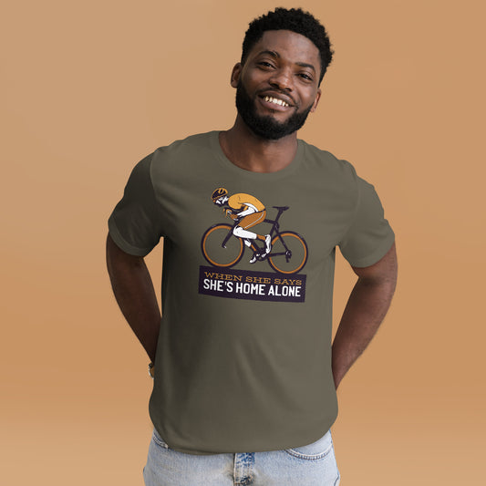 When She Says She's Home Alone Unisex t-shirt