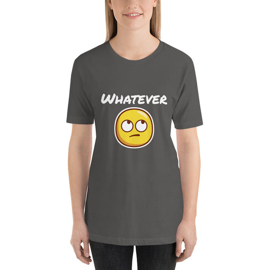 Whatever Unisex t-shirt