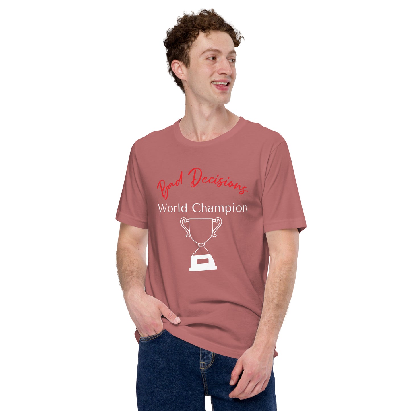 Bad Decisions World Champion Unisex t-shirt
