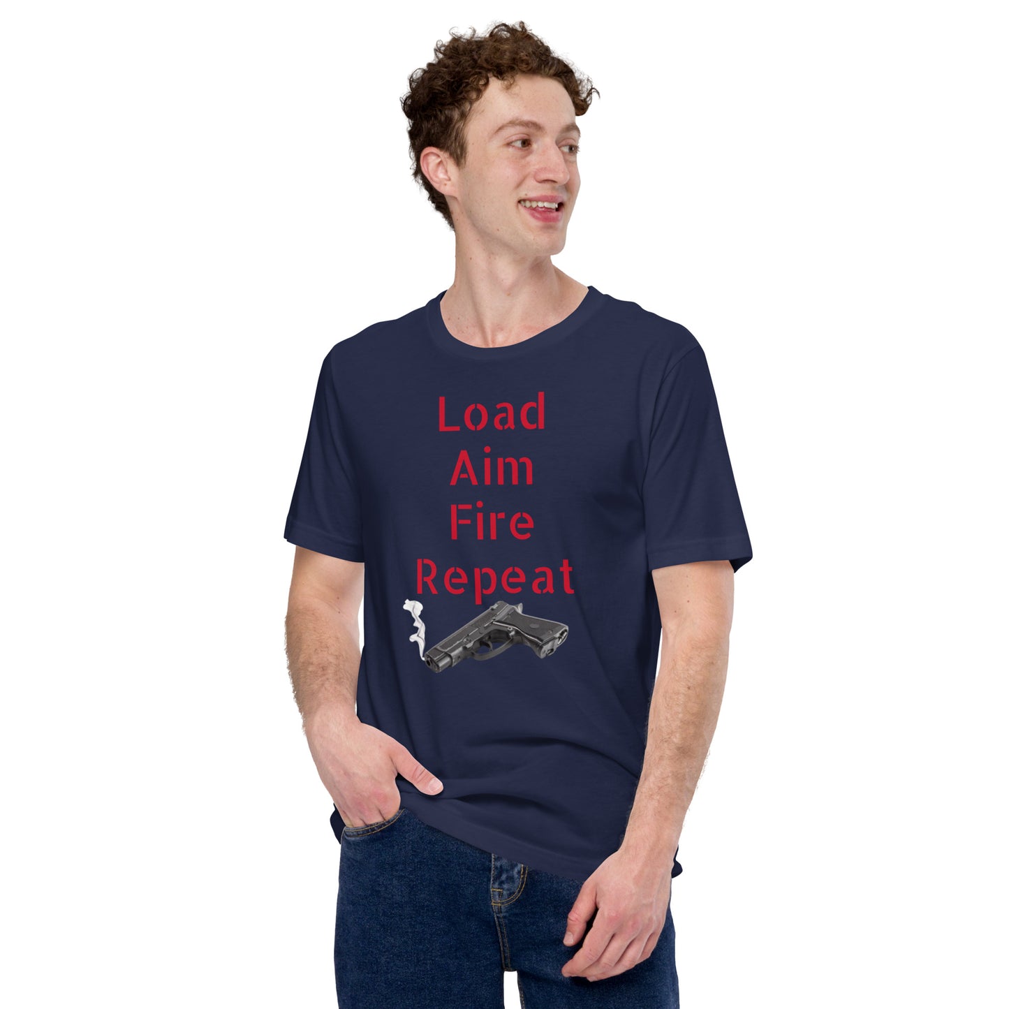 Load, Aim, Fire, Repeat Unisex t-shirt