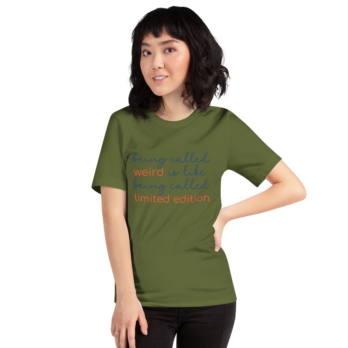 Being Called Weird Is Like Being Called Limited Edition Unisex t-shirt