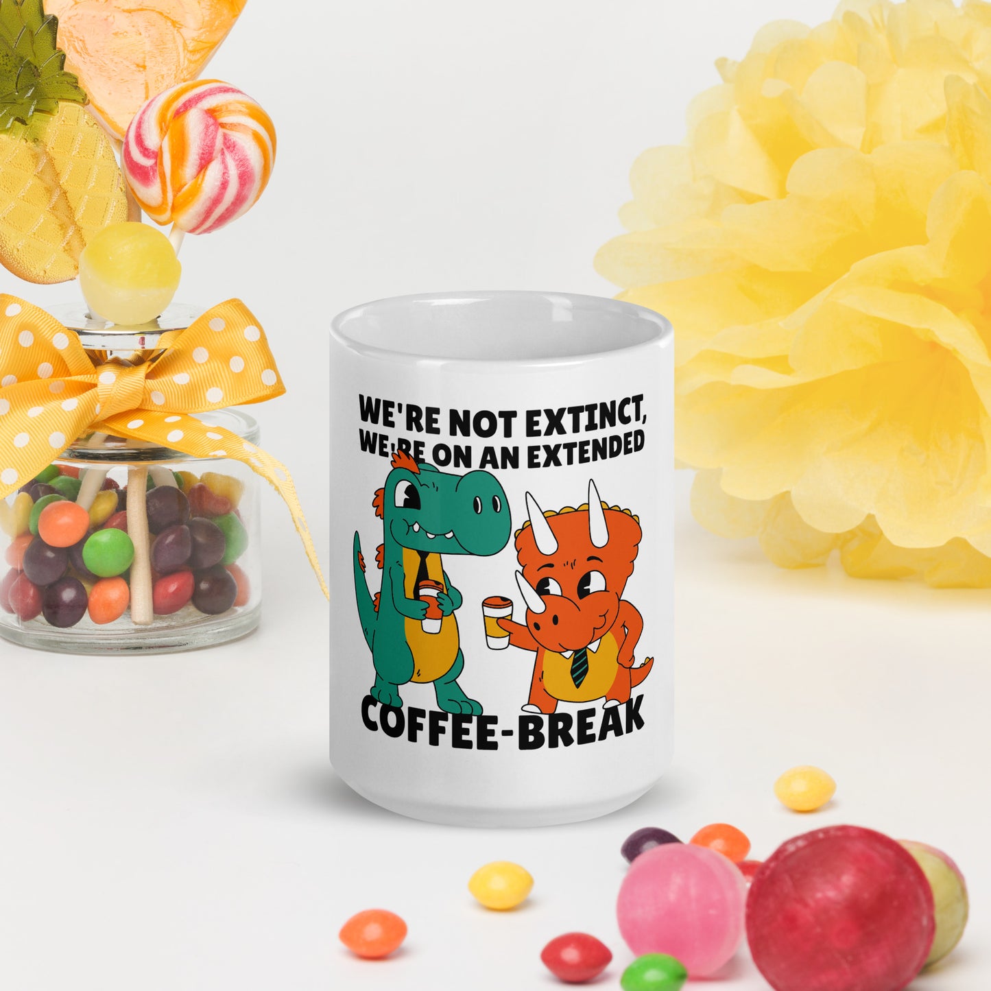 We're Not Extinct We're On An Entended Coffee-Break White glossy mug